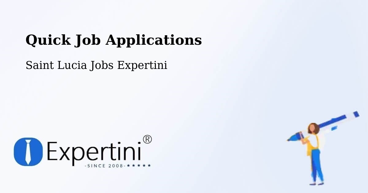 Quick Apply Feature – Entrepot - Saint Lucia Jobs Expertini