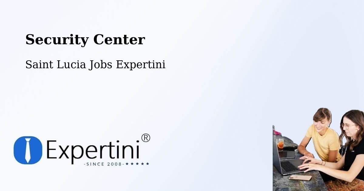 Security & Compliance – Entrepot - Saint Lucia Jobs Expertini