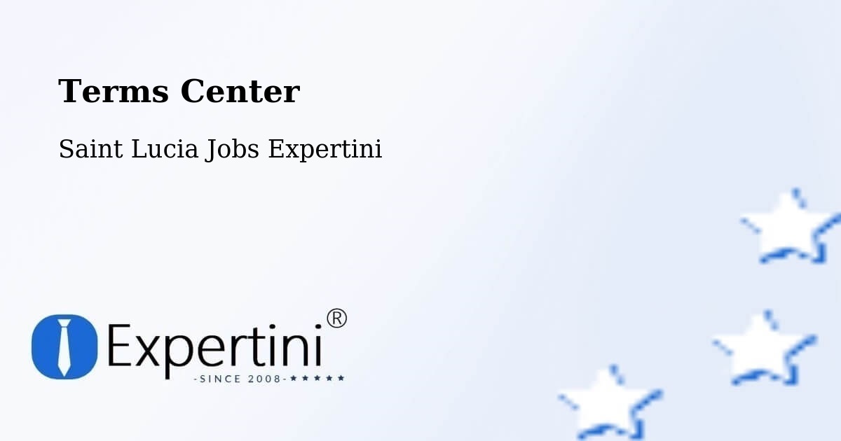 Terms of Service – Entrepot - Saint Lucia Jobs Expertini